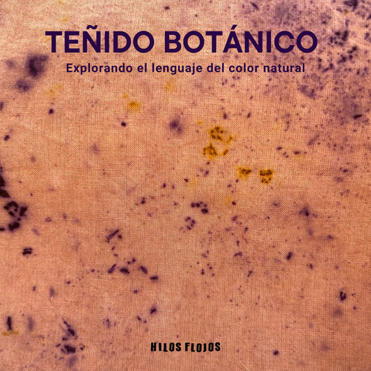 🌿 Teñido Botánico · Explorando texturas y color sobre tela